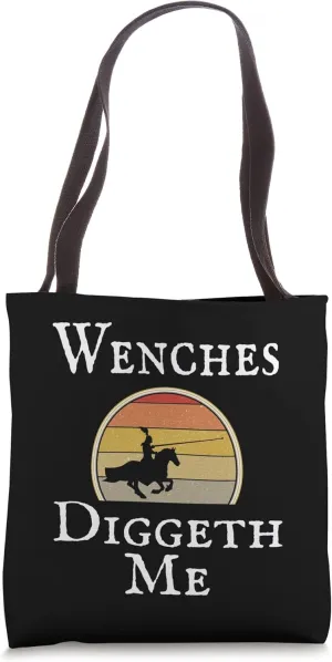 Funny Wenches Diggeth Me Ren Faire Renaissance Fair Larp Tote Bag