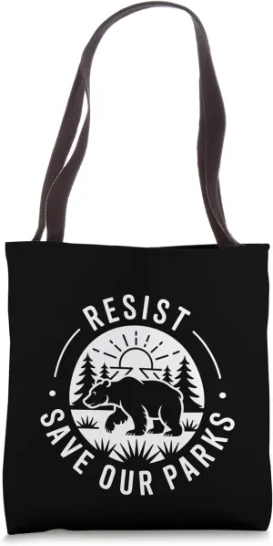 National Parks Resist Save Our Parks Bear Conservation Tote Bag