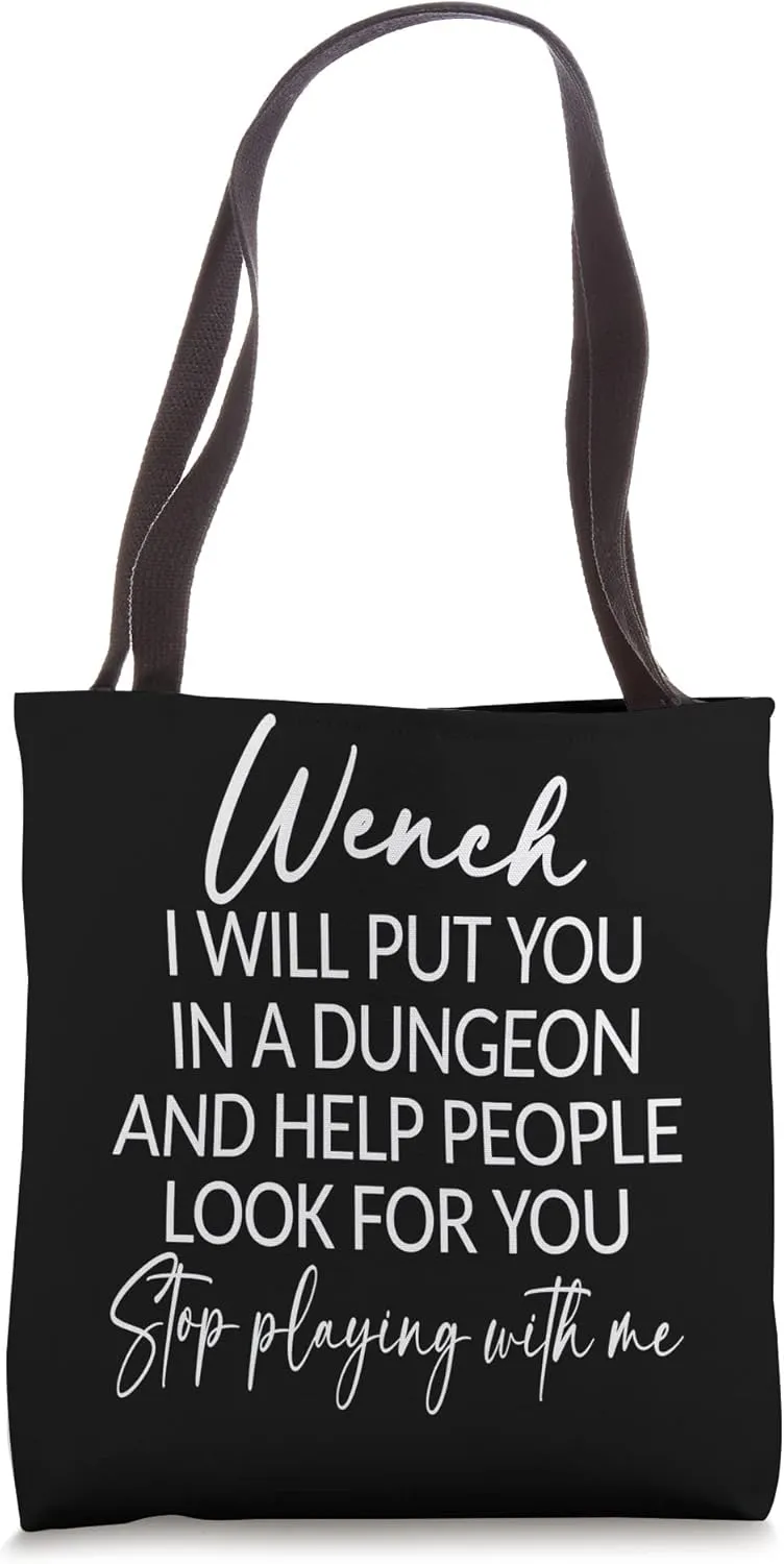 Ren Faire Wench Stop Playing With Me Renaissance Festival Tote Bag