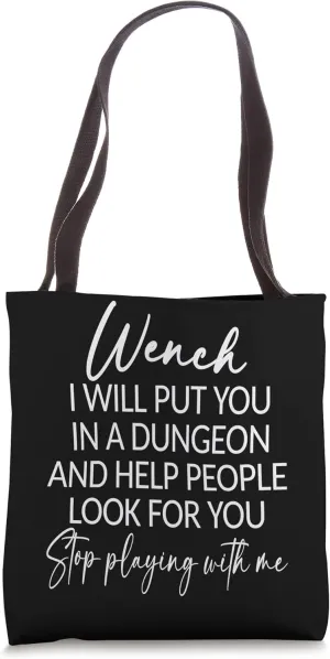 Ren Faire Wench Stop Playing With Me Renaissance Festival Tote Bag