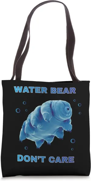 Water Bear Don´t Care I Tardigrade Water Bear Biology Tote Bag