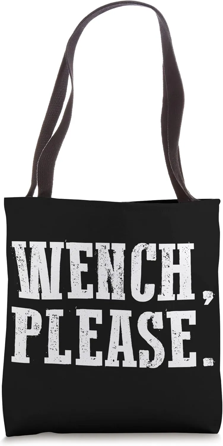 Wench, please Tote Bag