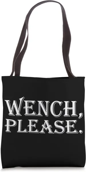 Wench, please Tote Bag